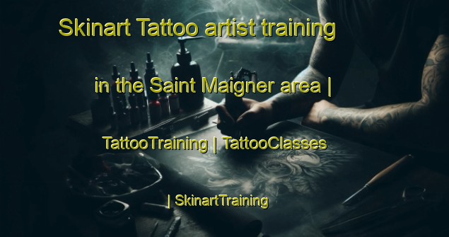 Skinart Tattoo artist training in the Saint Maigner area | TattooTraining | TattooClasses | SkinartTraining-France
